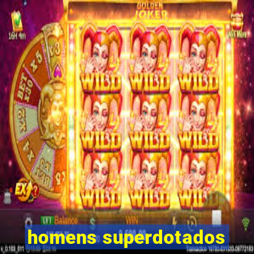 homens superdotados